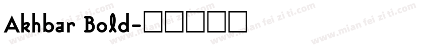 Akhbar Bold字体转换